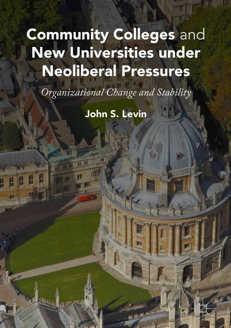 Community colleges and new universities under neoliberal pressures : organizational change and stability 책표지