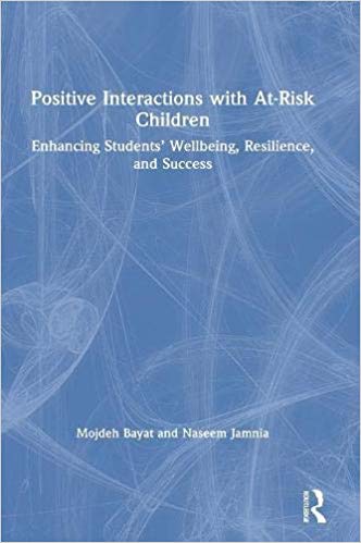 Positive interactions with at-risk children : enhancing students' well-being, resilience, and success 책표지