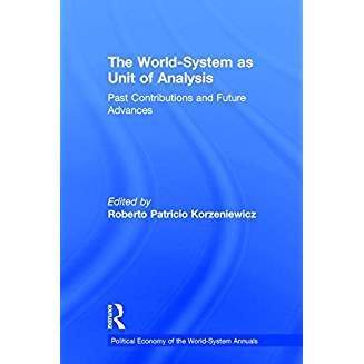 (The) world-system as unit of analysis : past contributions and future advances 책표지