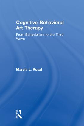 Cognitive-behavioral art therapy : from behaviorism to the third wave 책표지