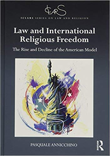Law and international religious freedom : the rise and decline of the American model 책표지