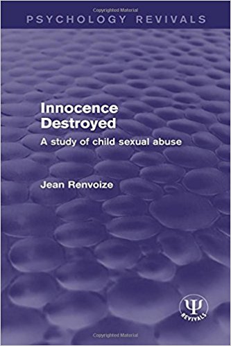 Innocence destroyed : a study of child sexual abuse 책표지