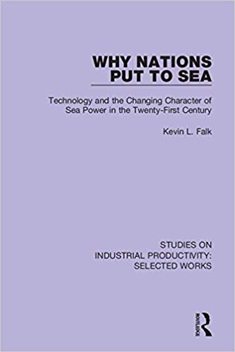 Why nations put to sea : technology and the changing character of sea power in the twenty-first century 책표지