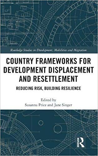 Country frameworks for development displacement and resettlement : reducing risk, building resilience 책표지