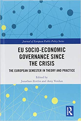 EU socio-economic governance since the crisis : the European semester in theory and practice 책표지