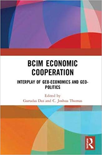 BCIM economic cooperation : interplay of geo-economics and geo-politics 책표지
