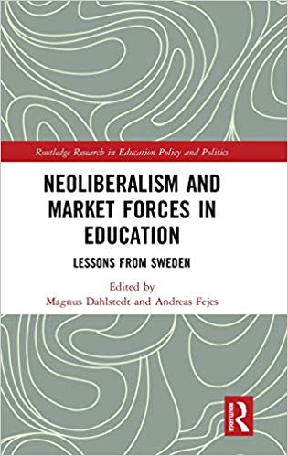 Neoliberalism and market forces in education : lessons from Sweden 책표지