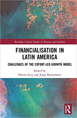 Financialisation in Latin America : challenges of the export-led growth model 책표지