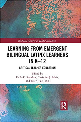 Learning from emergent bilingual Latinx learners in K-12 : critical teacher education 책표지