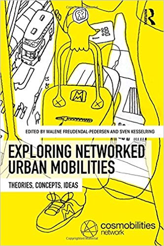 Exploring networked urban mobilities : theories, concepts, ideas 책표지