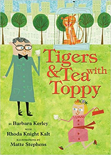 Tigers and Tea With Toppy: a delightful romp through New York City with wildlife artist, Charles R. Knight, who loved saber-tooth cats, tea at the Plaza, and people and animals of all stripes 책표지