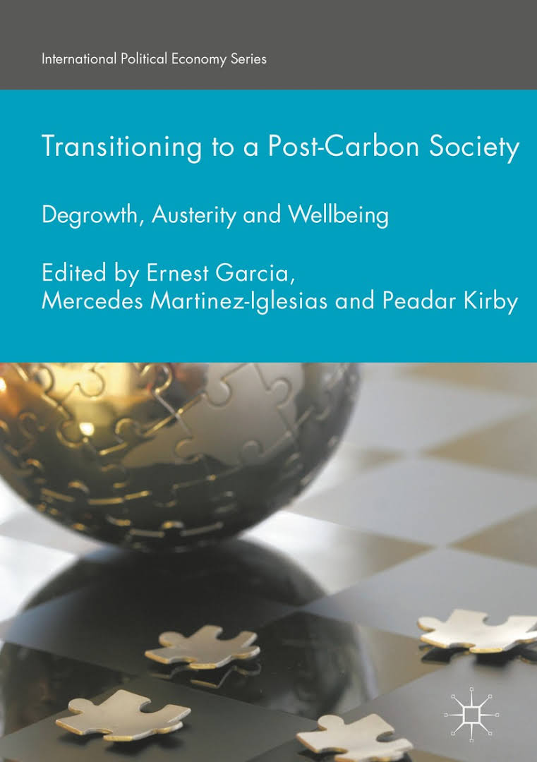 Transitioning to a post-carbon society : degrowth, austerity and wellbeing