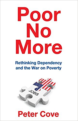 Poor no more : rethinking dependency and the war on poverty 책표지