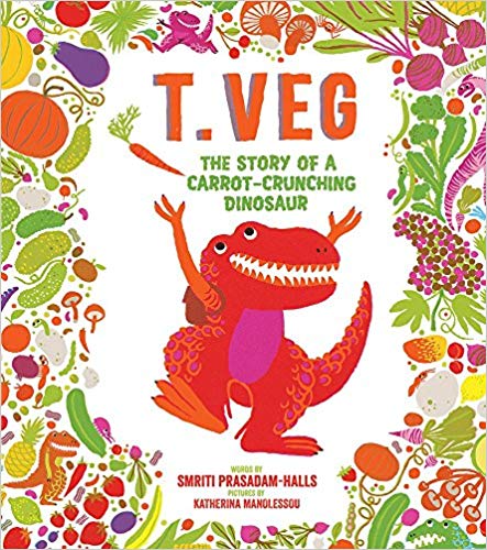 T. Veg : the story of a carrot-crunching dinosaur 책표지