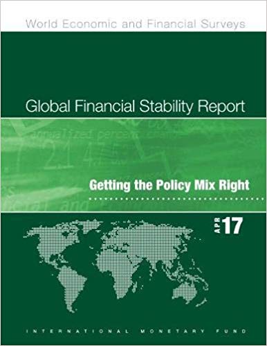 Global financial stability report, April 2017 : getting the policy mix right 책표지