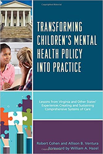 Transforming children's mental health policy into practice : lessons from Virginia and other states' experiences creating and sustaining comprehensive systems of care 책표지