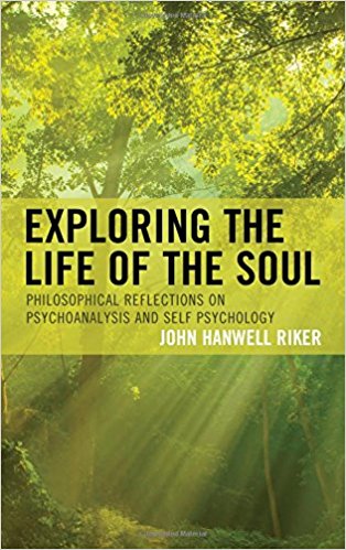 Exploring the life of the soul: philosophical reflections on psychoanalysis and self psychology 책표지
