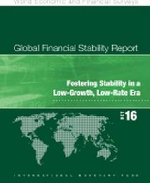 Global financial stability report, October 2016 : Fostering stability in a low-growth, low-rate era 책표지