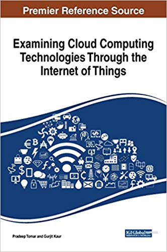 Examining cloud computing technologies through the internet of things 책표지