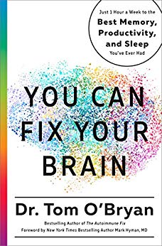 You can fix your brain : just 1 hour a week to the best memory, productivity, and sleep you've ever had 책표지