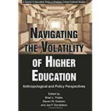 Navigating the volatility of higher education : anthropological and policy perspectives 책표지