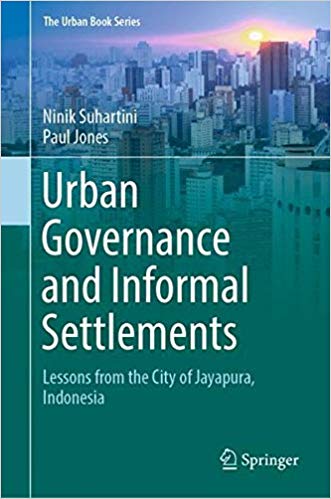 Urban governance and informal settlements : lessons from the city of Jayapura, Indonesia 책표지
