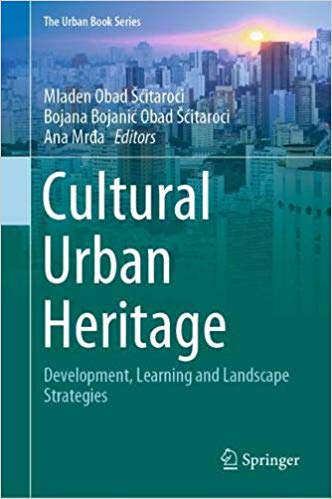 Cultural Urban Heritage : Development, Learning and Landscape Strategies