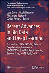 Recent advances in big data and deep learning : proceedings of the INNS big data and deep learning Conference INNSBDDL2019, held at sestri Lvante, Genova, Italy 16-18 April 2019 책표지