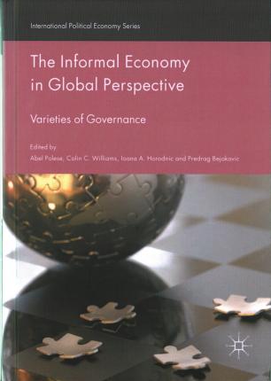 (The) Informal economy in global perspective : varieties of governance 책표지