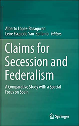 Claims for secession and federalism : a comparative study with a special focus on Spain 책표지