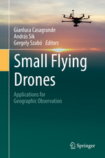 Small flying drones : applications for geographic observation 책표지