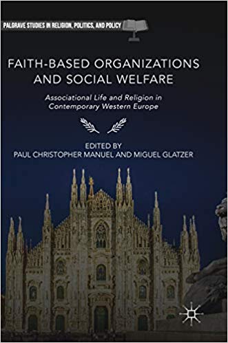 Faith-based organizations and social welfare : associational life and religion in contemporary Western Europe 책표지