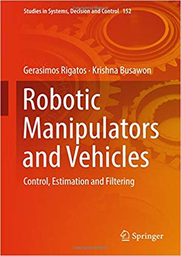 Robotic manipulators and vehicles : control, estimation and filtering