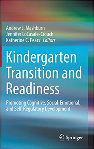 Kindergarten transition and readiness : promoting cognitive, social-emotional, and self-regulatory development 책표지