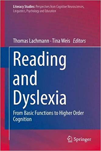 Reading and dyslexia : from basic functions to higher order cognition 책표지