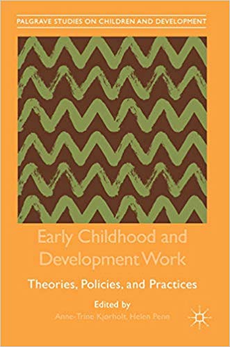Early childhood and development work : theories, policies, and practices 책표지