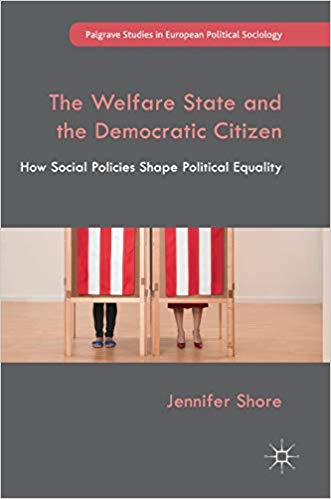 (The) welfare state and the democratic citizen : how social policies shape political equality 책표지