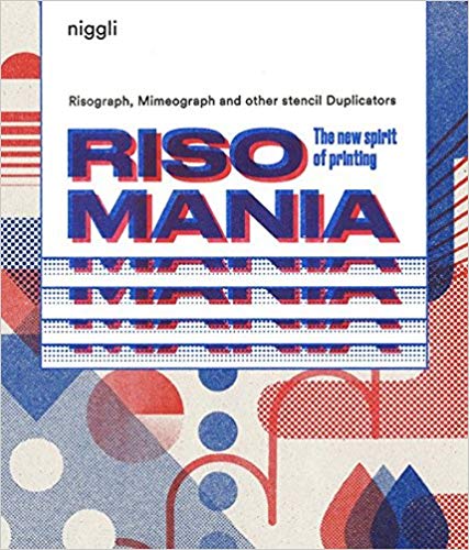 Risomania : the new spirit of printing 책표지