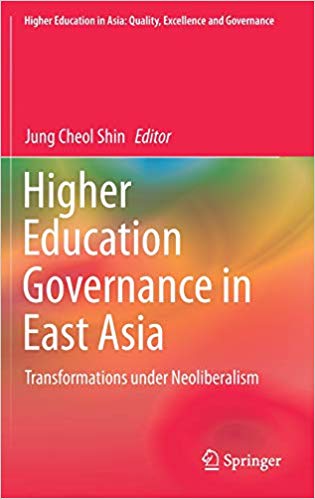 Higher education governance in East Asia : transformations under neoliberalism 책표지