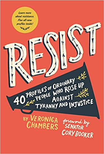 Resist : 40 profiles of ordinary people who rose up against tyranny and injustice 책표지