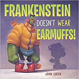 Frankenstein doesn't wear earmuffs! 책표지
