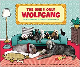 (The) one ＆ only Wolfgang : from pet rescue to one big happy family 책표지