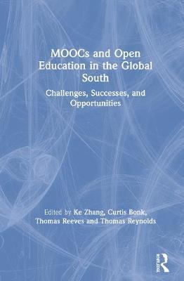 MOOCs and open education in the global south : challenges, successes, and opportunities 책표지