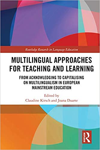 Multilingual approaches for teaching and learning : from acknowledging to capitalising on multilingualism in European mainstream education 책표지