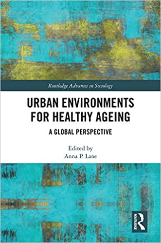 Urban environments for healthy ageing : a global perspective 책표지