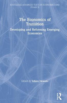 The economics of transition : developing and reforming emerging economies 책표지