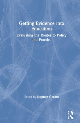 Getting evidence into education : evaluating the routes to policy and practice 책표지
