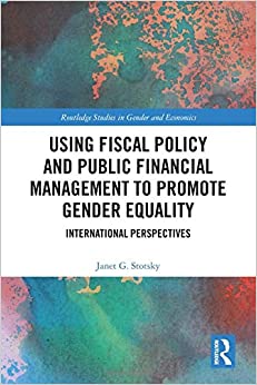 Using fiscal policy and public financial management to promote gender equality : international perspectives 책표지