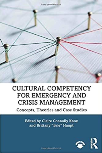Cultural competency for emergency and crisis management : concepts, theories and case studies 책표지