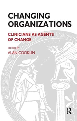 Changing organizations : clinicians as agents of change 책표지